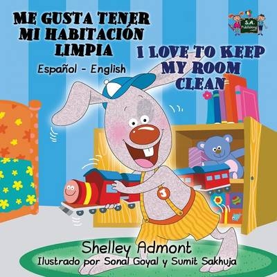 Me gusta tener mi habitaci&oacute;n limpia I Love to Keep My Room Clean - Shelley Admont, KidKiddos Books