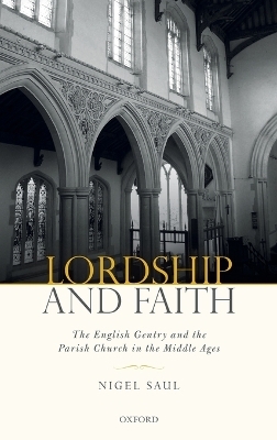Lordship and Faith - Nigel Saul