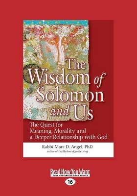 The Wisdom of Solomon and Us - Rabbi Marc D. Angel