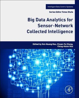 Big Data Analytics for Sensor-Network Collected Intelligence - 