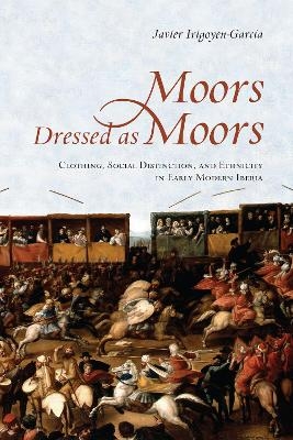 Moors Dressed As Moors - Javier Irigoyen-Garcia