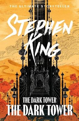 The Dark Tower VII: The Dark Tower - Stephen King