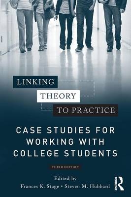 Linking Theory to Practice – Case Studies for Working with College Students - 