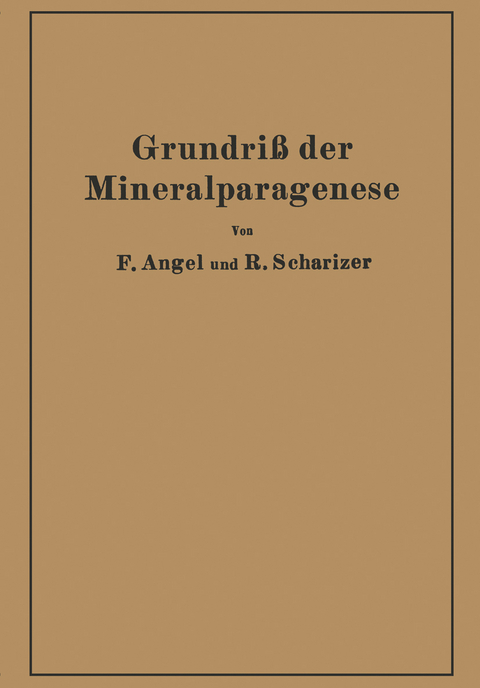 Grundri&szlig; der Mineralparagenese - Franz Angel, Rudolf Scharizer