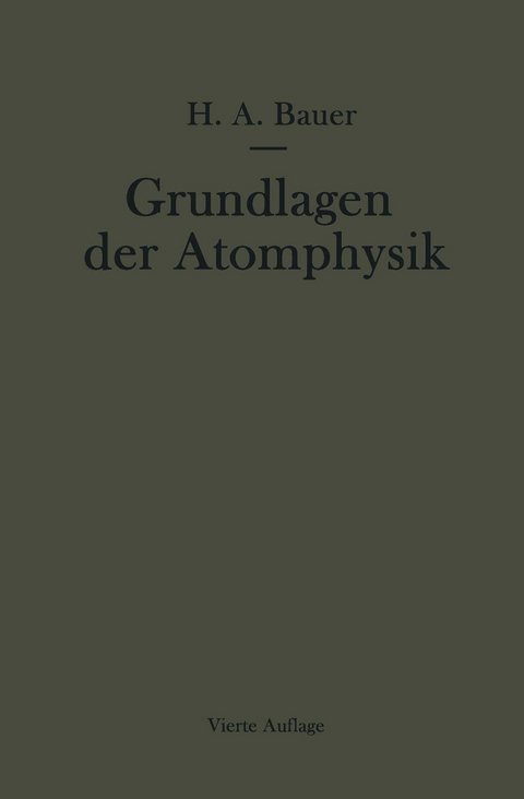 Grundlagen der Atomphysik - Hans A. Bauer