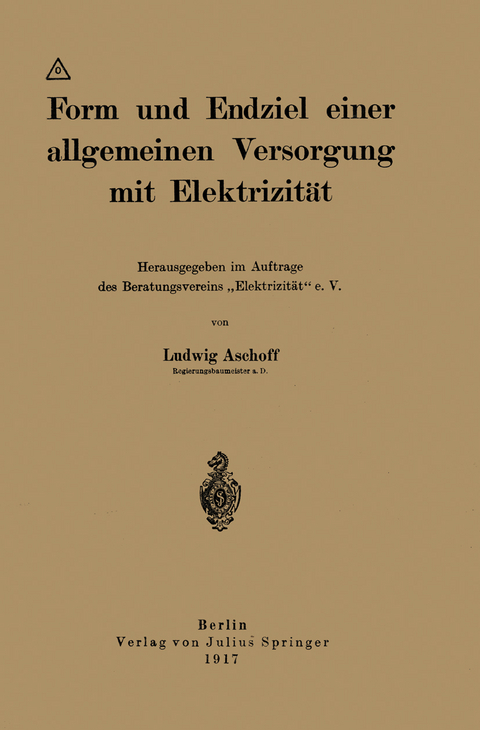 Form und Endziel einer allgemeinen Versorgung mit Elektrizit&auml;t - Ludwig Aschoff