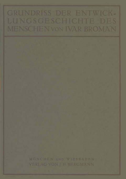 Grundriss der Entwicklungsgeschichte des Menschen - Ivar Broman