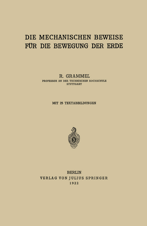 Die Mechanischen Beweise f&uuml;r die Bewegung der Erde - R. Grammel