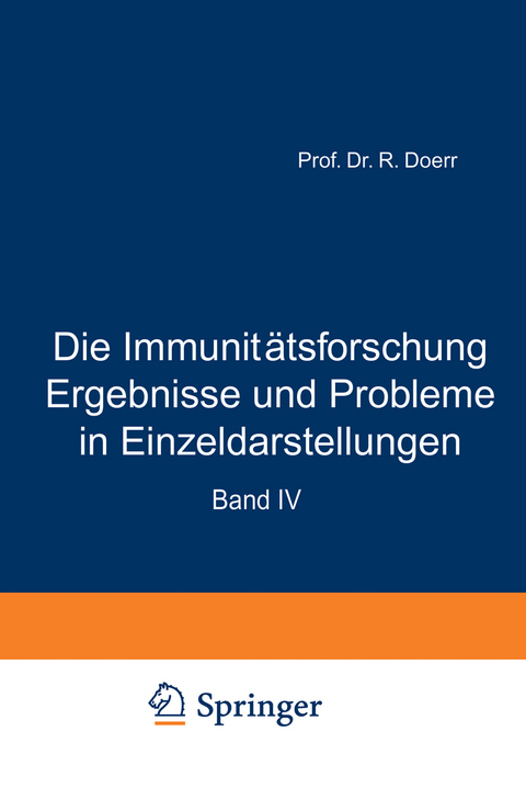 Die Immunit&auml;tsforschung Ergebnisse und Probleme in Einzeldarstellungen - Robert Doerr