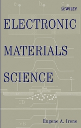 Electronic Materials Science - Eugene A. Irene