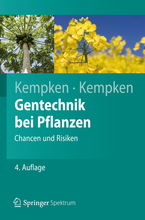 Gentechnik bei Pflanzen - Frank Kempken, Renate Kempken