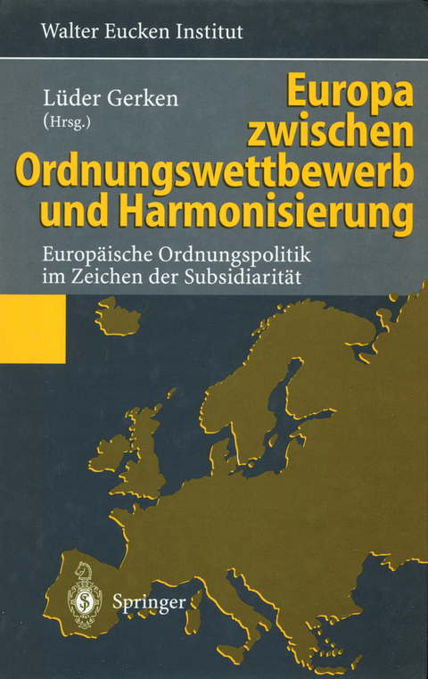 Europa zwischen Ordnungswettbewerb und Harmonisierung - 