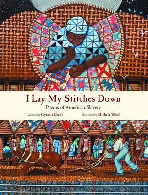 I Lay My Stitches Down - Cynthia Grady