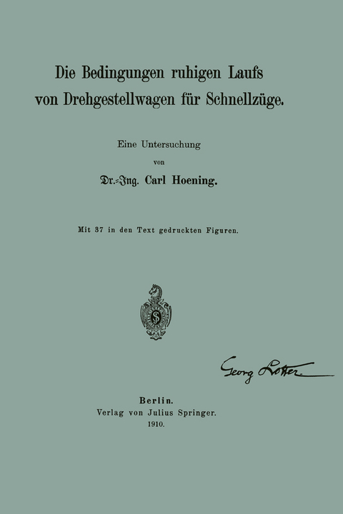 Die Bedingungen ruhigen Laufs von Drehgestellwagen f&uuml;r Schnellz&uuml;ge - Carl Hoening
