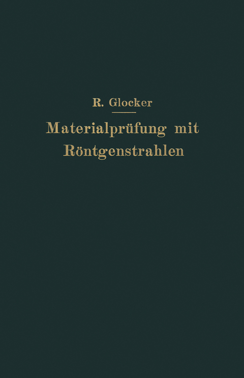 Materialpr&uuml;fung mit R&ouml;ntgenstrahlen - Richard Glocker