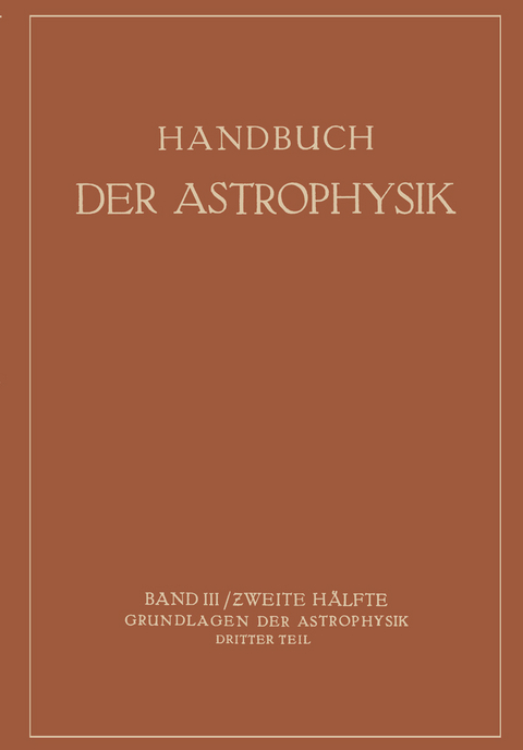 Handbuch der Astrophysik - W. Grotrian, O. Laporte, E.A. Milne, K. Wurm