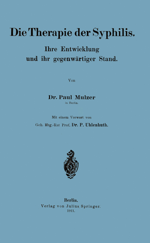Die Therapie der Syphilis - Paul Mulzer, P. Uhlenhuth