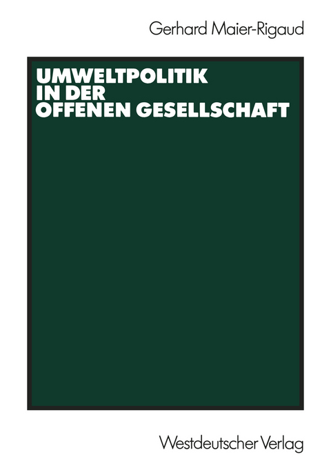 Umweltpolitik in der offenen Gesellschaft - Gerhard Maier-Rigaud