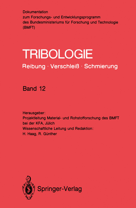 Tribologie: Reibung &middot; Verschlei&szlig; &middot; Schmierung - Reinhard G&uuml;nther, Hermann Haag