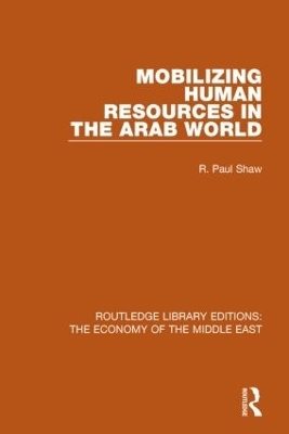 Mobilizing Human Resources in the Arab World - R. Paul Shaw