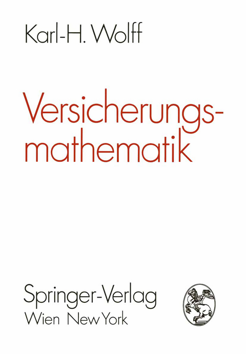 Versicherungsmathematik - Karl-Heinz Wolff