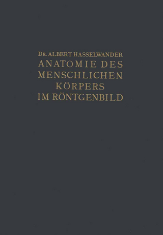 Atlas der Anatomie des Menschlichen Körpers im Röntgenbild