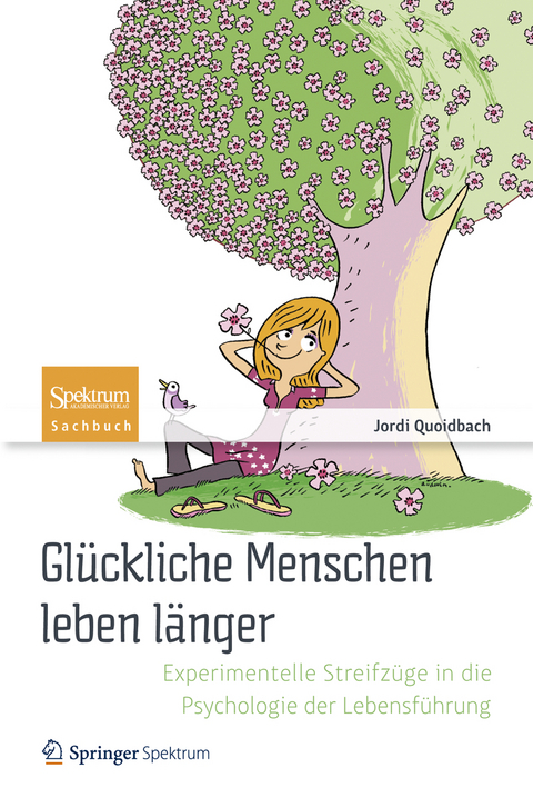 Gl&uuml;ckliche Menschen leben l&auml;nger - Jordi Quoidbach