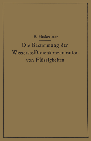 Die Bestimmung der Wasserstoffionenkonzentration von Flüssigkeiten