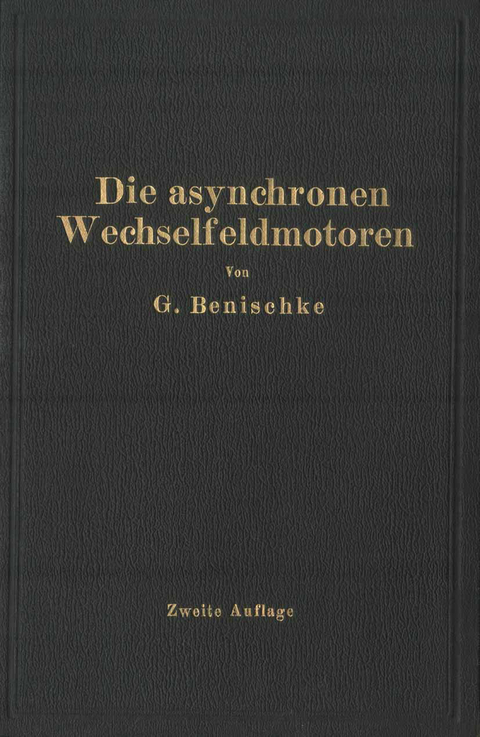 Die asynchronen Wechselfeldmotoren - Gustav Benischke