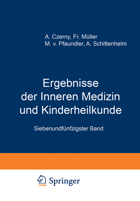 Ergebnisse der Inneren Medizin und Kinderheilkunde - M. v. Pfaundler, A. Schittenhelm