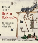 It's All a Bit Heath Robinson -  Lucinda Gosling,  Mary Evans Picture Library