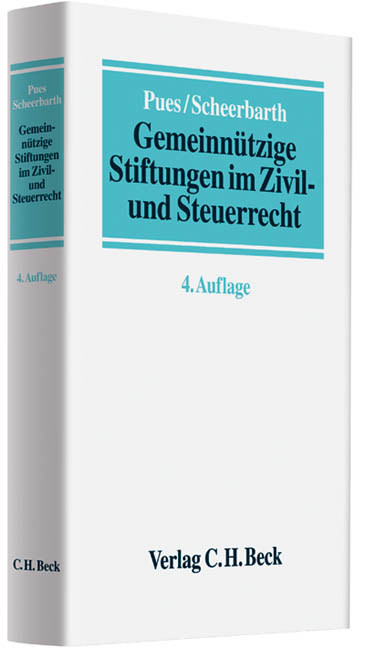 Gemeinn&uuml;tzige Stiftungen im Zivil- und Steuerrecht - Lothar Pues, Walter Scheerbarth