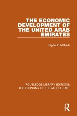 The Economic Development of the United Arab Emirates - Ragaei Al Mallakh