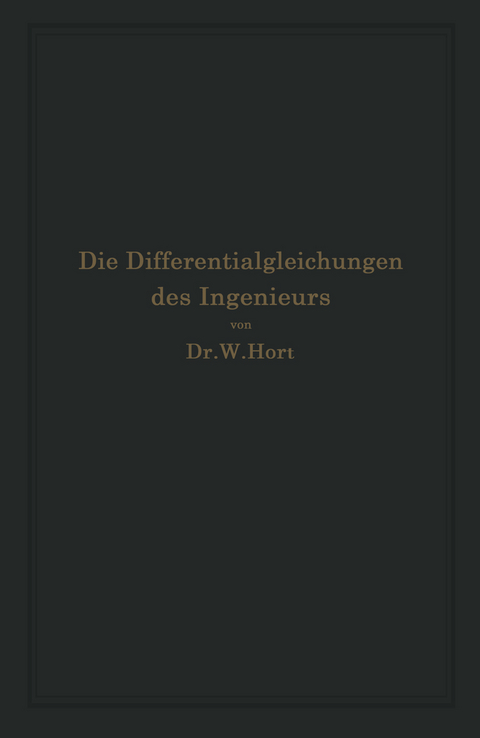 Die Differentialgleichungen des Ingenieurs - W. Hort