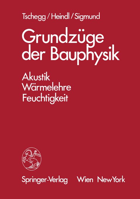 Grundz&uuml;ge der Bauphysik - E. Tschegg