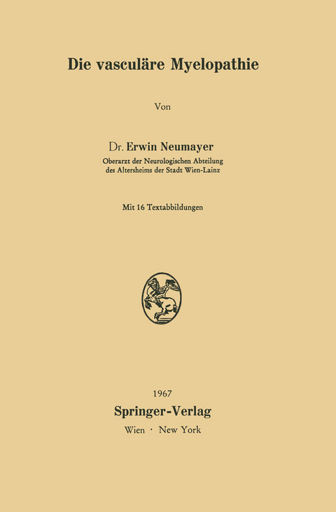 Die vascul&auml;re Myelopathie - Erwin Neumayer