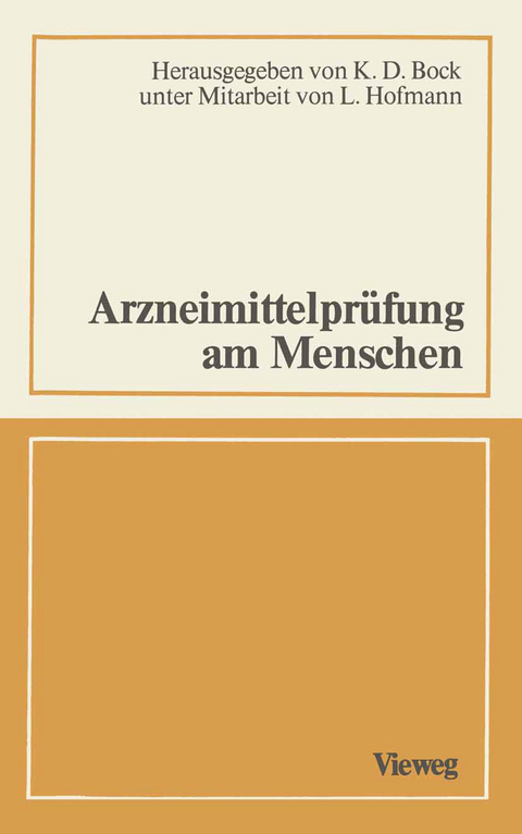 Arzneimittelpr&uuml;fung am Menschen - Klaus D. Bock, Manfred Anlauf