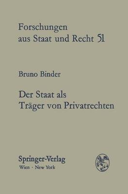 Der Staat als Tr&auml;ger von Privatrechten - B. Binder