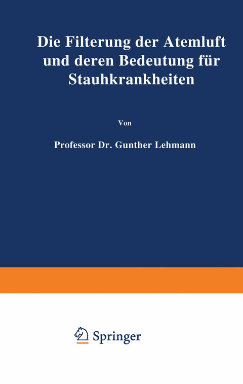 Die Filterung der Atemluft und deren Bedeutung f&uuml;r Staubkrankheiten - Lehmann Lehmann