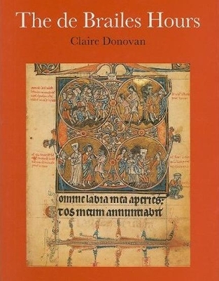 The De Brailes Hours - Claire Donovan