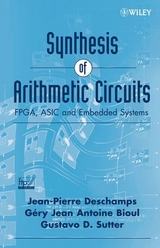 Synthesis of Arithmetic Circuits -  Gery J.A. Bioul,  Jean-Pierre Deschamps,  Gustavo D. Sutter