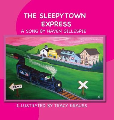 The Sleepytown Express - Haven Gillespie