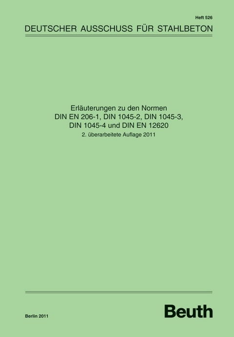 Erl&auml;uterungen zu den Normen DIN EN 206-1, DIN 1045-2, DIN 1045-3, DIN 1045-4 und DIN EN 12620