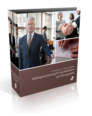 Haftungsminimierung für Geschäftsführer und Führungskräfte