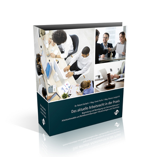 Das aktuelle Arbeitsrecht in der Praxis