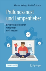Pr&uuml;fungsangst und Lampenfieber - Werner Metzig, Martin Schuster