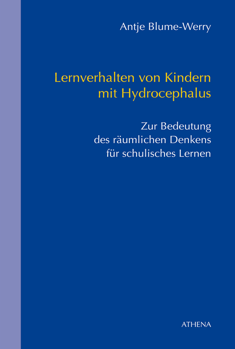 Lernverhalten von Kindern mit Hydrocephalus - Antje Blume-Werry