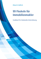 99 Floskeln f&uuml;r Immobilienmakler - Oliver-D. Helfrich