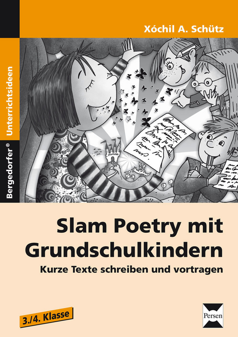 Slam Poetry mit Grundschulkindern - Xochil A. Sch&uuml;tz