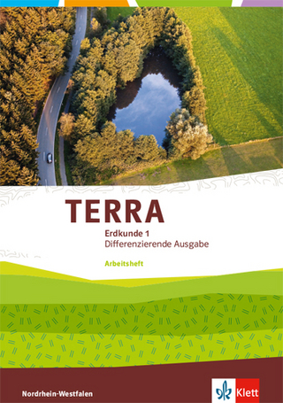 TERRA Erdkunde 1. Differenzierende Ausgabe Nordrhein-Westfalen